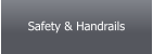 Safety & Handrails