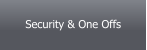 Security & One Offs